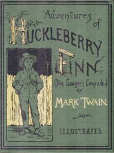 Adventures of Huckleberry Finn - 1885